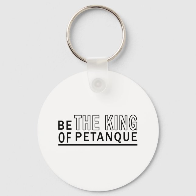 Porte-clés Être Le Roi De Petanque (Recto)