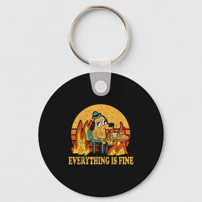 Porte-clés Everything Is Fine Dog Drinking Coffee Burning Mem (Recto)