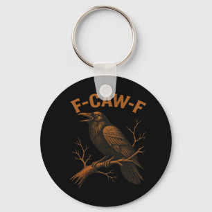 Porte-clés F-Caw-F Corbeau Amusant Amateur de Corbeau Humour