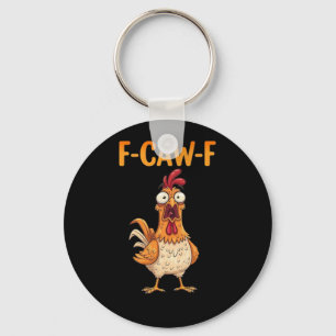 Porte-clés F-Caw-F drôle de poulet disant le coq mème sarcast