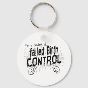 Porte-clés failed birth control