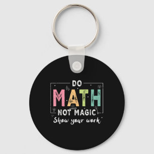 Porte-clés Faire des Maths Pas de la Magie Prof de Maths Drôl