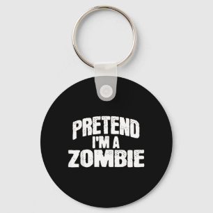 Porte-clés Faisons semblant que je suis un zombie Costume drô