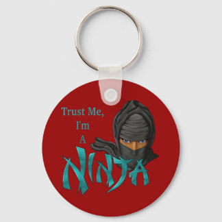 Porte-clés Faites-moi confiance Je suis A Ninja
