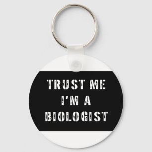 Porte-clés Faites-moi confiance Je suis Biologiste