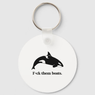 Porte-clés Fck Eux Bateaux X Killer Whale Orca drôle Environn