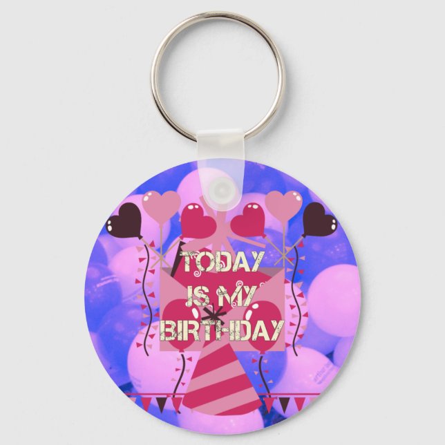 Porte-clés Festive Anniversaire Design : Aujourd'hui est mon  (Recto)