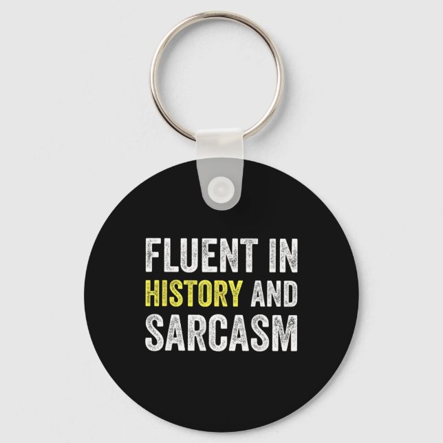Porte-clés Fluent In History And Sarcasm Funny Teacher School (Recto)