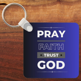 Porte-clés Foi, Priez, Faites confiance à Dieu Porte - clé