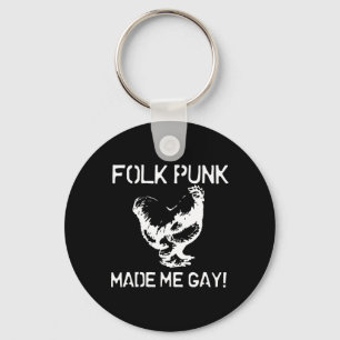 Porte-clés Folk Punk m'a rendu Gay Chicken Punk