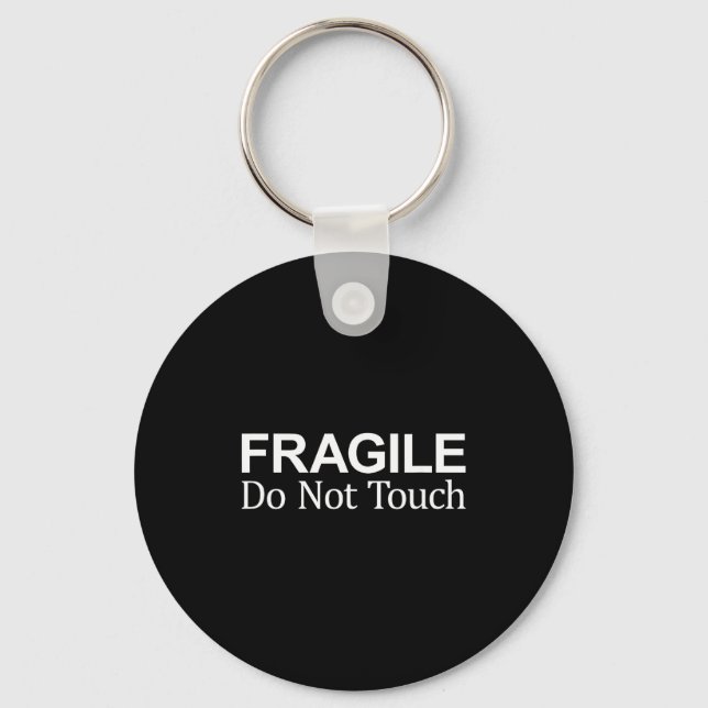 Porte-clés Fragile - Do Not Touch -  (Recto)