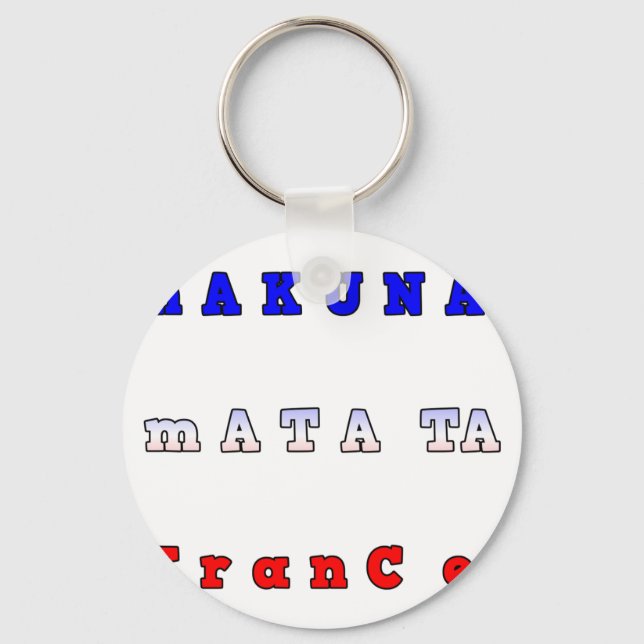 Porte-clés France HAKUNA MATATA BLEU BLANC ROUGE UNITÉ COULEU (Recto)