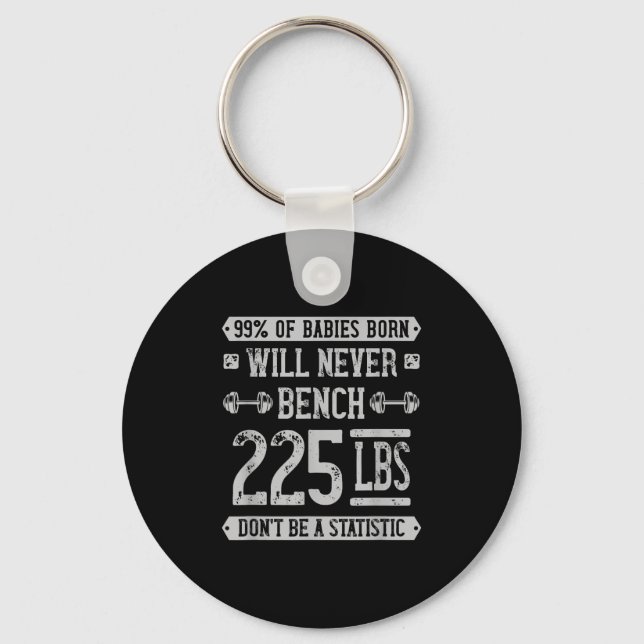 Porte-clés Funny 225 Pound Banch Presse Gym - Ne Soyez Pas Un (Recto)