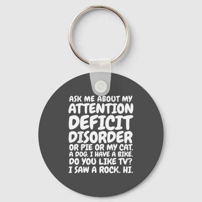 Porte-clés Funny Adhd Quote Ask Me About My Attention Deficit (Recto)