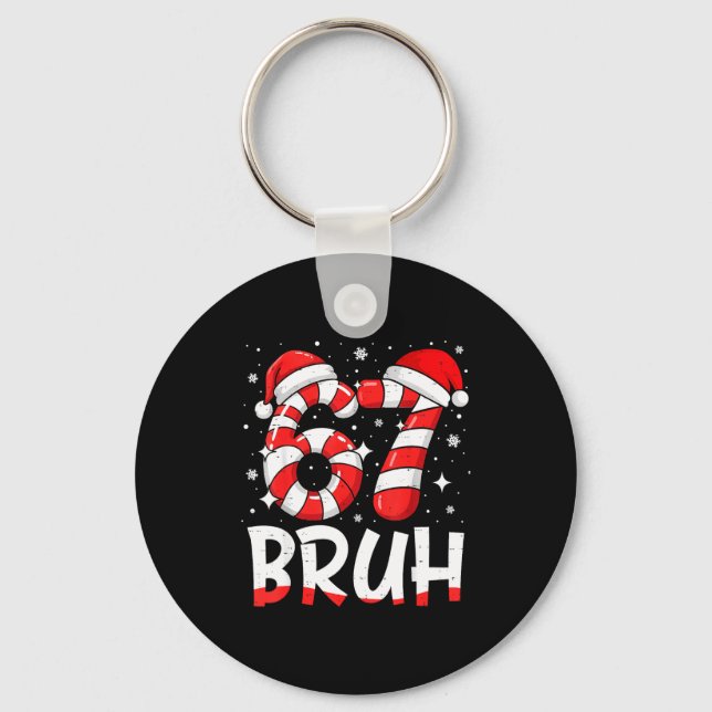 Porte-clés Funny Bruh 67 Six Seven 6 7 Meme Christmas Candy C (Recto)