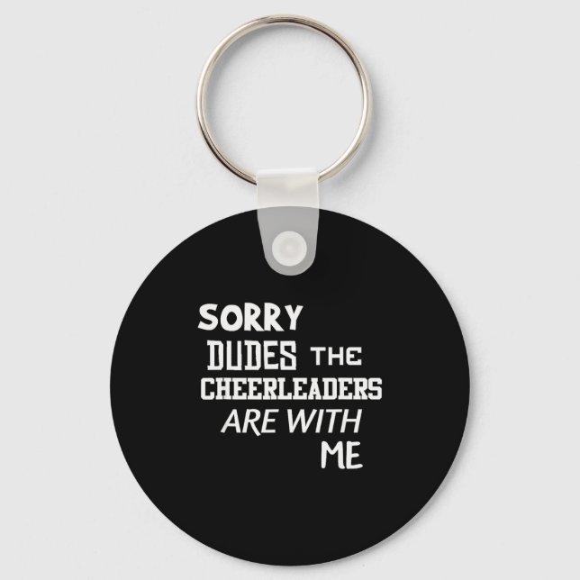 Porte-clés Funny Cheerleader Brother Sorry Dudes Gift Son Kid (Recto)
