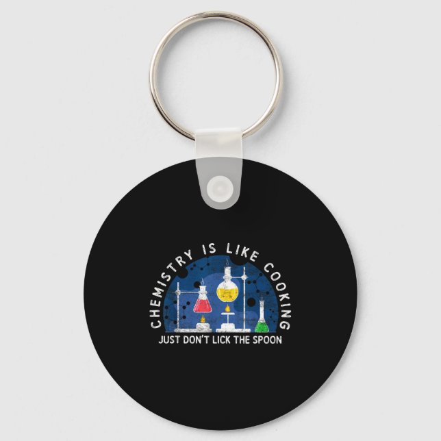 Porte-clés Funny Chemist Chemistry Is Like Cooking Science Ne (Recto)