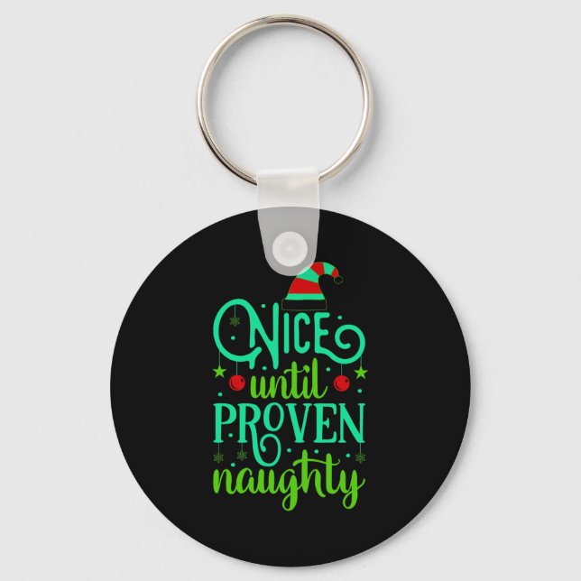 Porte-clés Funny Christmas Nice Until Proven Naughty  (Recto)