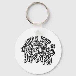 Porte-clés Funny Design Girls Trip Cheaper Than Therapy