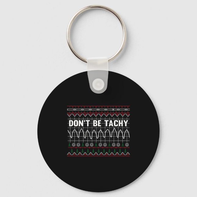 Porte-clés Funny Don't Be Tachy Ems Long Sleeve  (Recto)