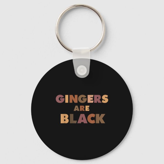 Porte-clés Funny Gingers Are Black Meme, Ginger Blacks Redhea (Recto)