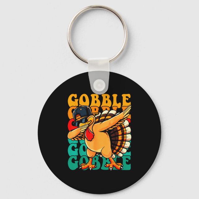 Porte-clés Funny Gobble Gobble Turkey Day Happy Thanksgiving  (Recto)