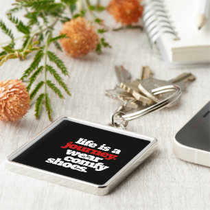 Porte-clés Funny Life is a Journey ...