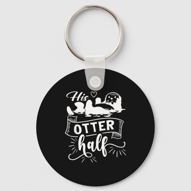 Porte-clés Funny Matching Couple His And Her Otter Half Valen (Recto)