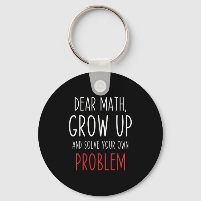 Porte-clés Funny Math Quote Dear Math Teacher Student Meme Fo (Recto)
