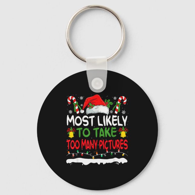 Porte-clés Funny Most Likely To Take Too Many Ctures Christma (Recto)