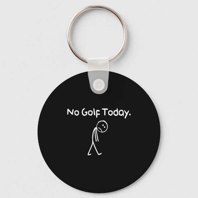 Porte-clés Funny No Golf Today Sad Stickman Golfer Golfers Me (Recto)