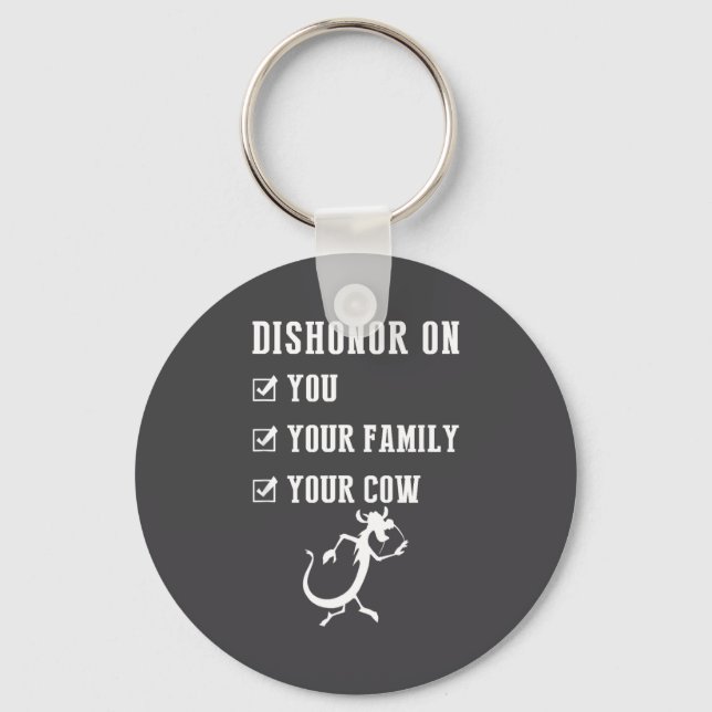 Porte-clés Funny Quotes Dishonor On Your Cow S  (Recto)