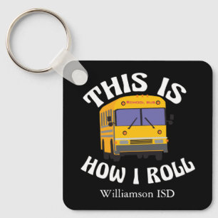 Porte-clés Funny School Bus Driver This is How I Roll Custom