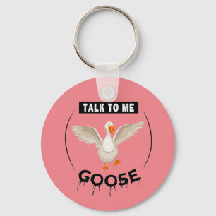 Porte-clés Funny talk to me goose