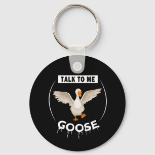 Porte-clés Funny talk to me goose