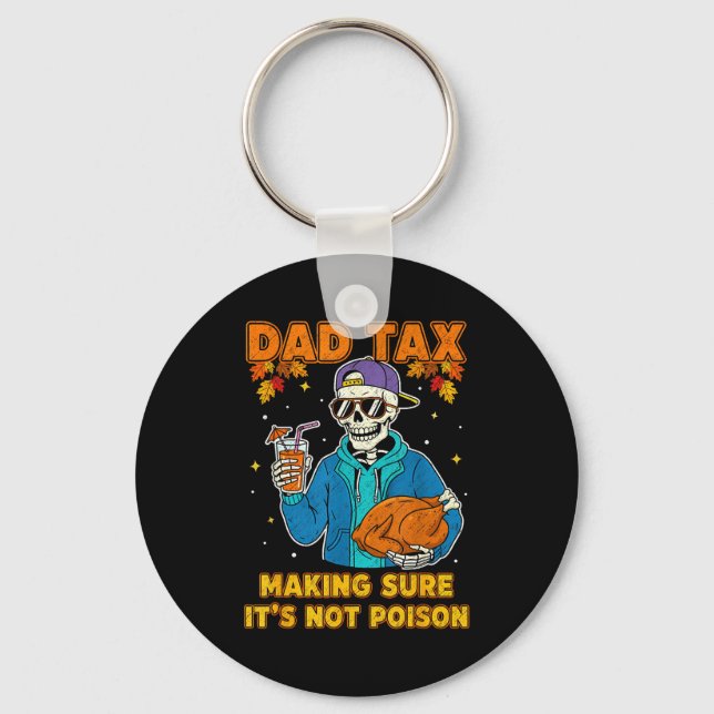 Porte-clés Funny Thanksgiving Dad Tax Skeleton Turkey Day Foo (Recto)