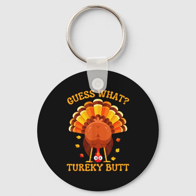 Porte-clés Funny Thanksgiving Guess What Turkey Butt For Boys (Recto)