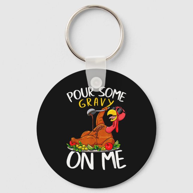 Porte-clés Funny Turkey Day Thanksgiving Gift Tee Ur Some Gra (Recto)