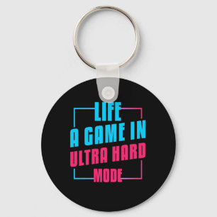 Porte-clés Gamer Gift Life A Game In Ultra Hard Mode