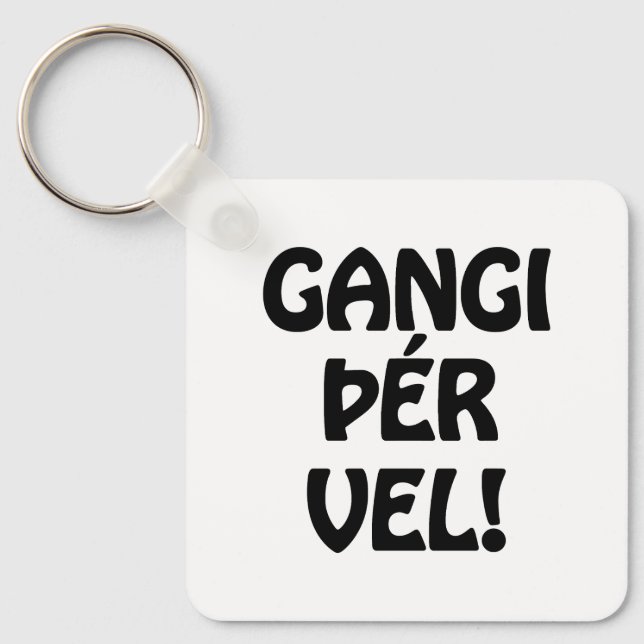 Porte-clés GANGI ÕÉR VEL ! BONNE CHANCE ! Langue islandaise (Recto)