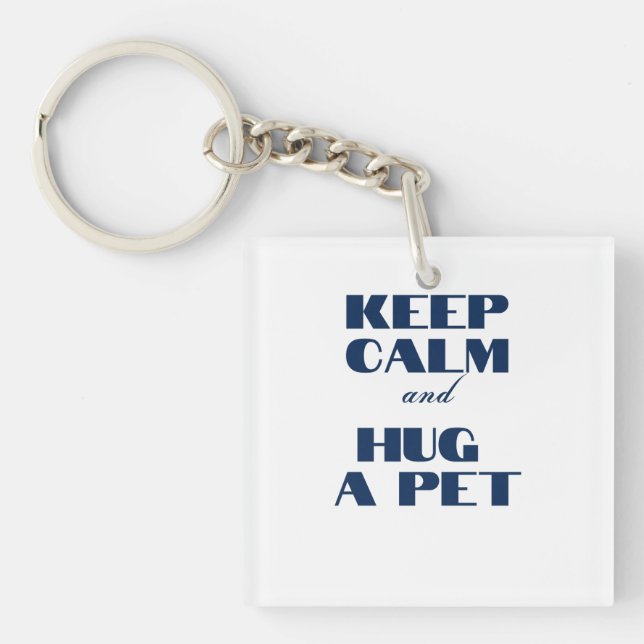 Porte-clés Gardez le calme et serrez un animal de compagnie (Devant)