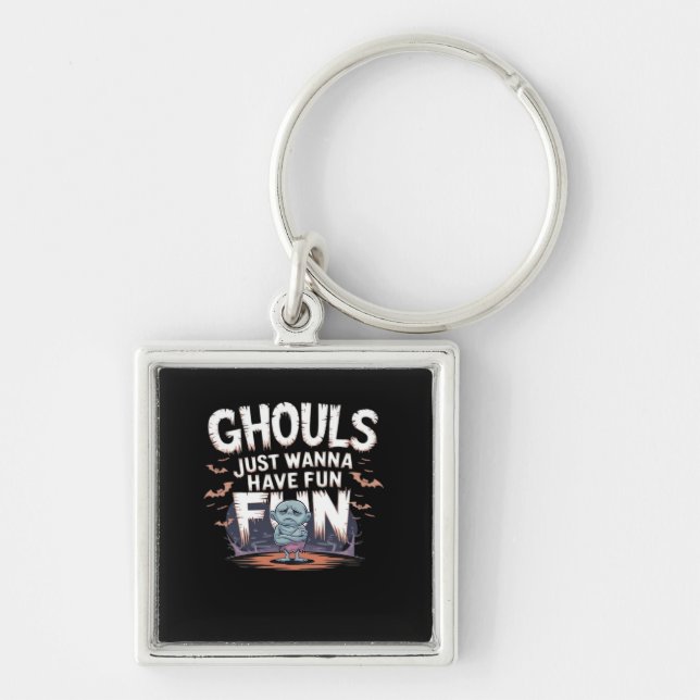 Porte-clés Ghouls veut juste s'amuser - Halloween Citation dr (Devant)