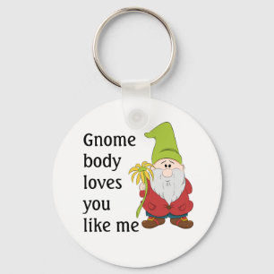 Porte-clés Gnome Body Loves You Like Me