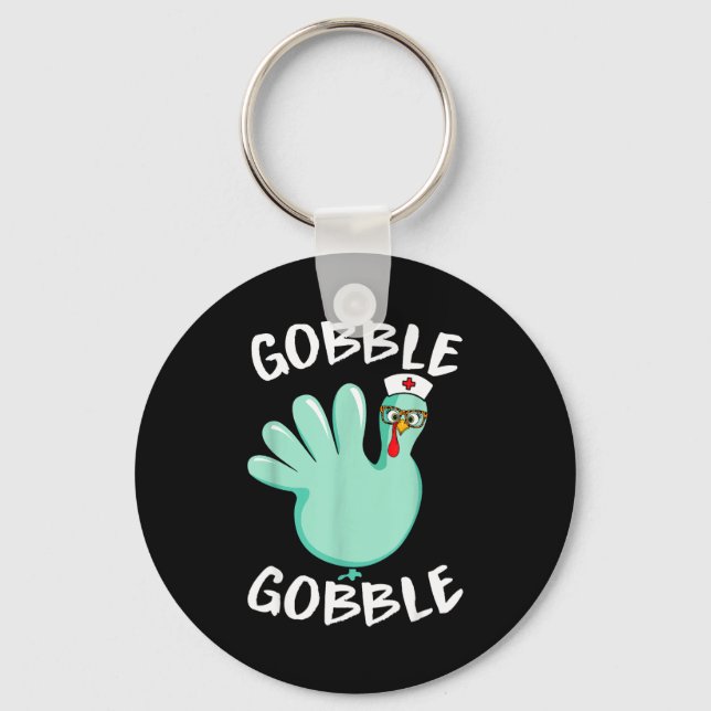 Porte-clés Gobble Gobble Funny Turkey Glove Thanksgiving Nurs (Recto)