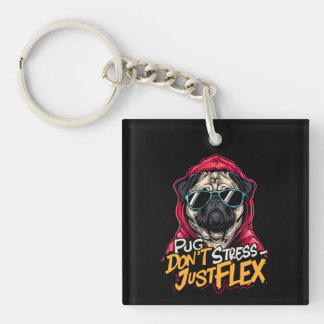 Porte-clés Graffiti Pug Acrylic Keychain – “Pug Don’t Stress 