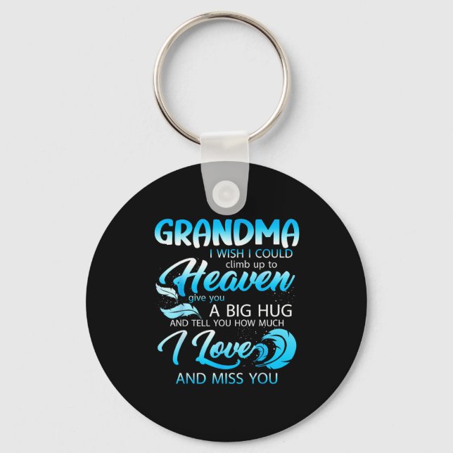 Porte-clés Grandma I Love Miss You In Heaven Give A Big Hug F (Recto)