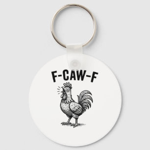 Porte-clés Graphique de poulet F-Caw-F drôle oiseau sarcastiq