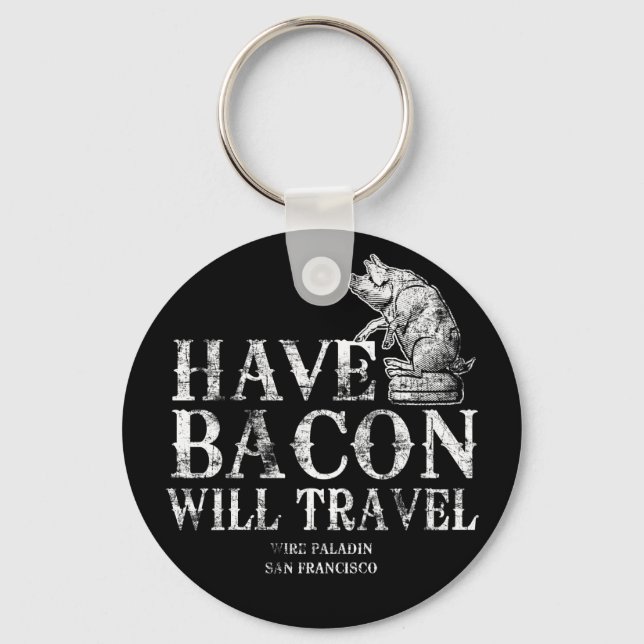 Porte-clés Grunge Avoir Bacon Voyage (Recto)