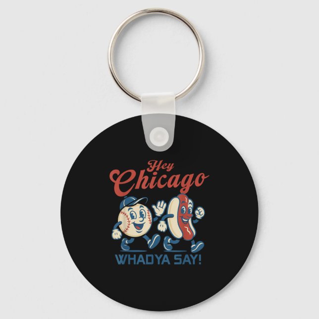 Porte-clés Hey Chicago Whadya Dire Hot Chien Baseball Graphic (Recto)
