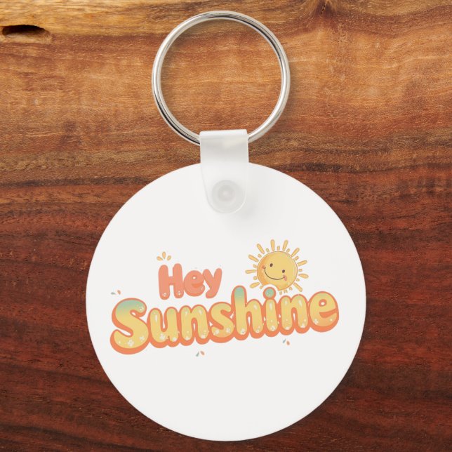 Porte-clés "Hey Sunshine" with Smiling Sun (Recto)
